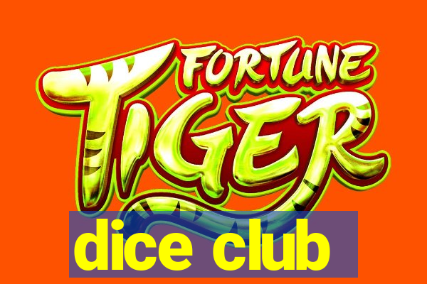 dice club