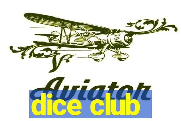 dice club