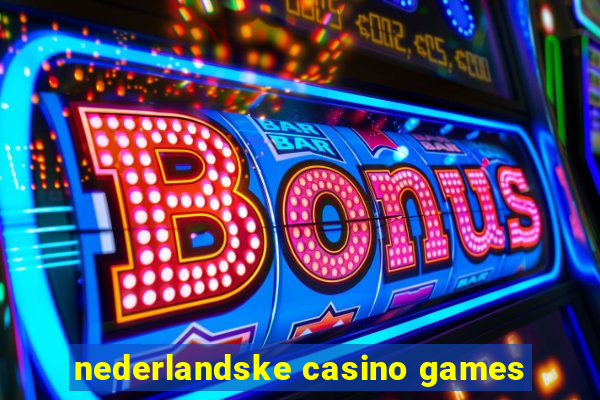 nederlandske casino games