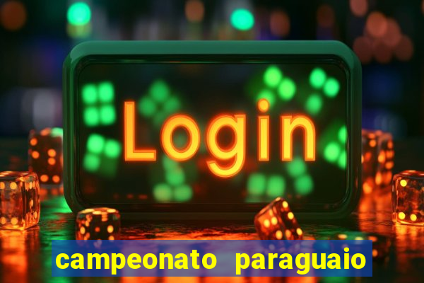 campeonato paraguaio de hoje