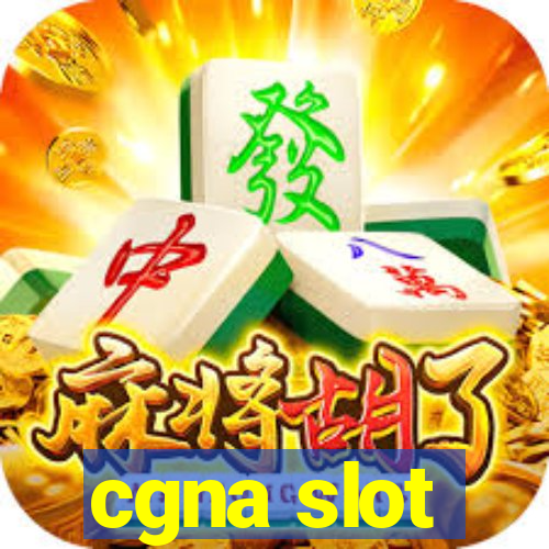 cgna slot