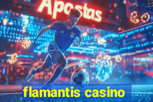 flamantis casino