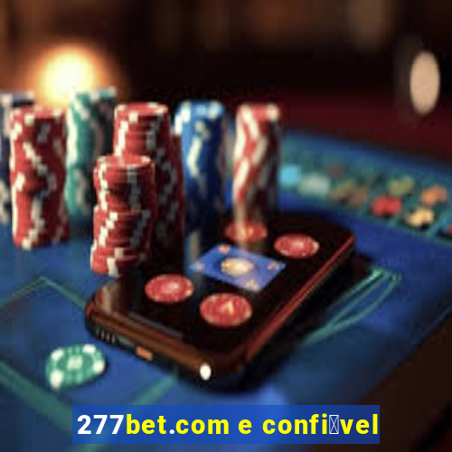 277bet.com e confi谩vel