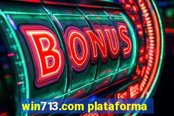 win713.com plataforma