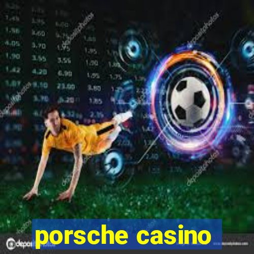 porsche casino