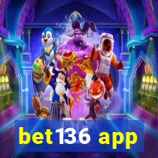 bet136 app