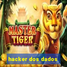 hacker dos dados