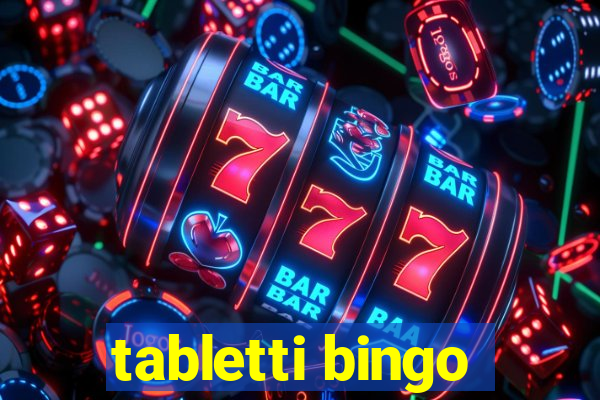 tabletti bingo