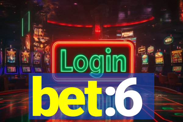 bet:6