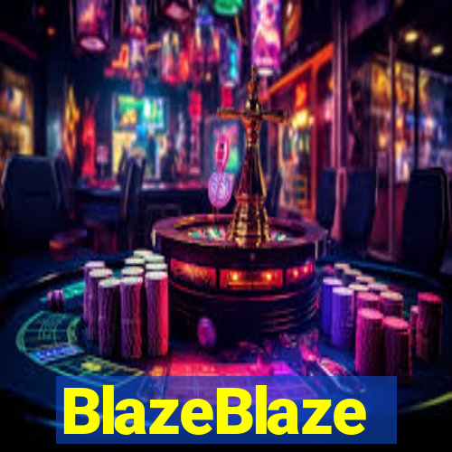 BlazeBlaze