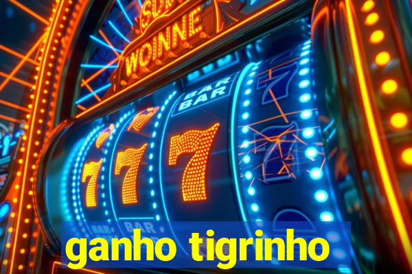 ganho tigrinho