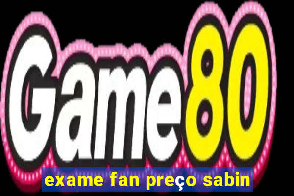 exame fan preço sabin