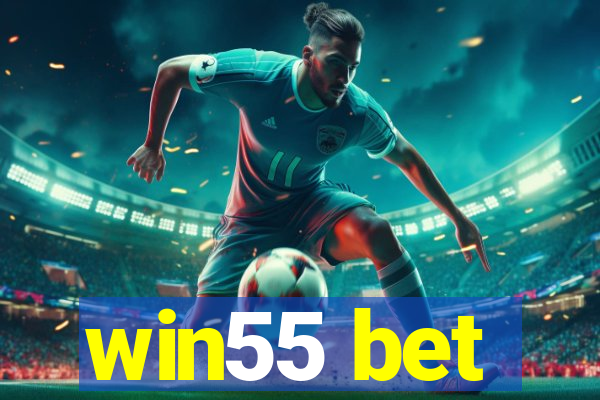 win55 bet