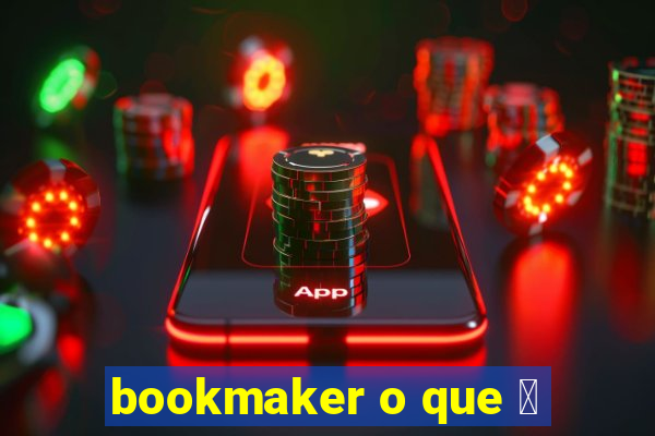 bookmaker o que 茅