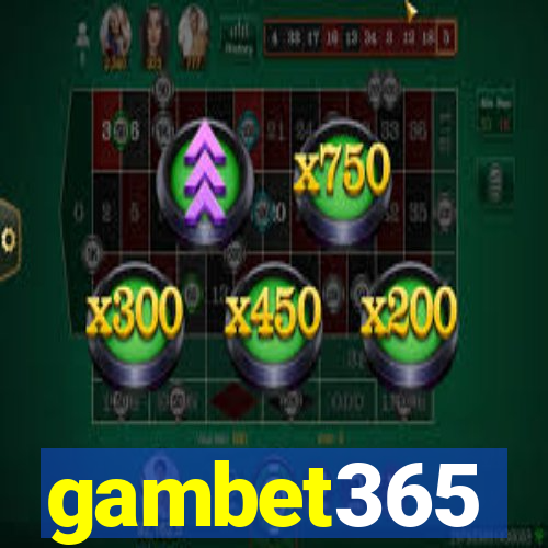 gambet365