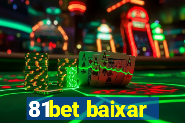 81bet baixar