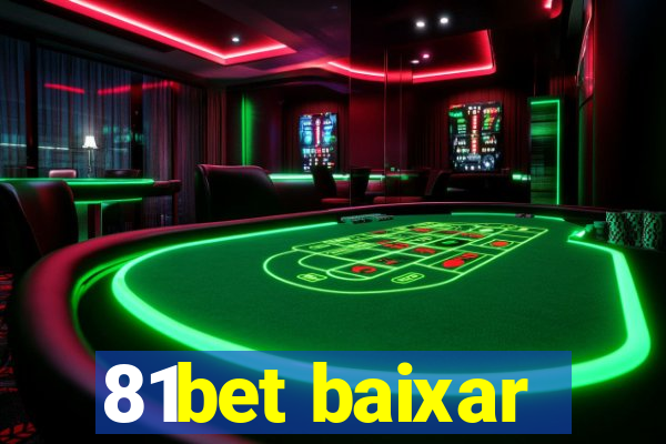 81bet baixar