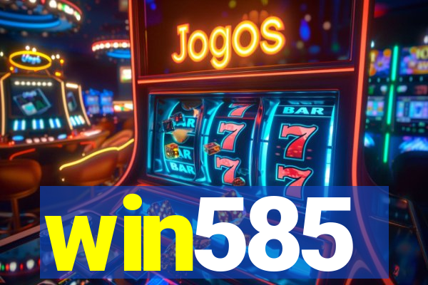 win585