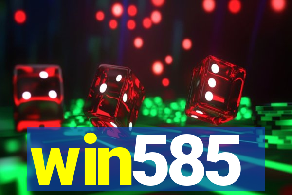 win585