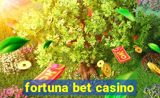 fortuna bet casino