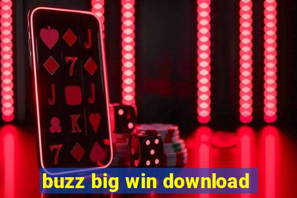 buzz big win download