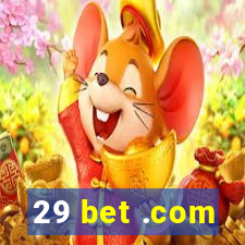 29 bet .com