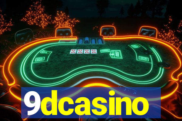 9dcasino