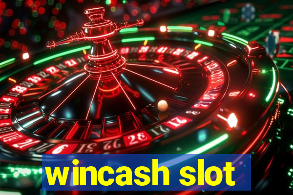 wincash slot