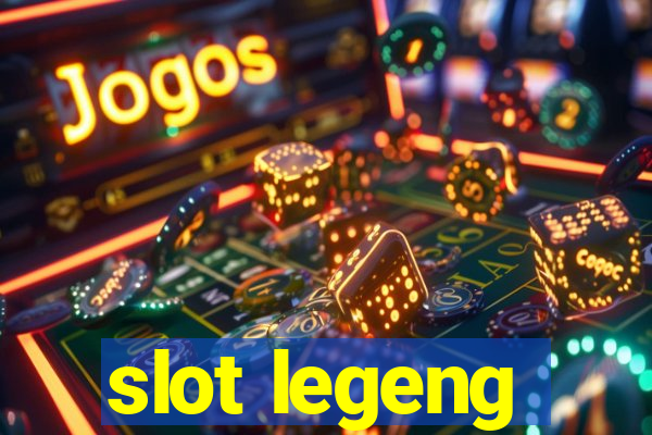 slot legeng