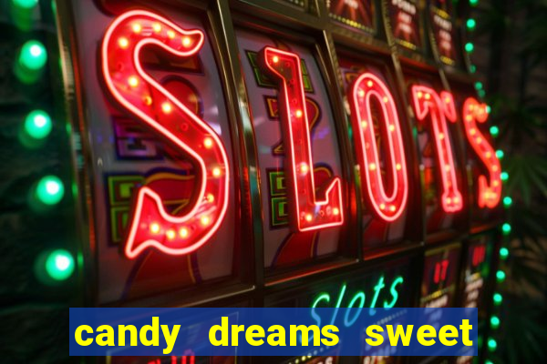 candy dreams sweet planet slot