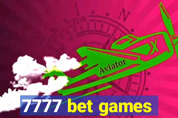 7777 bet games