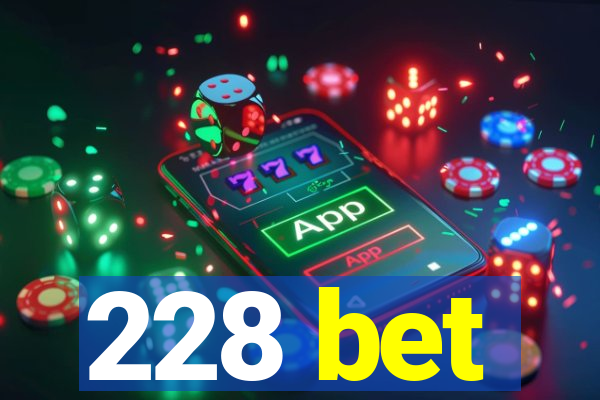 228 bet