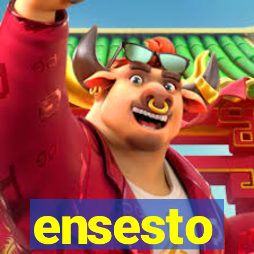 ensesto