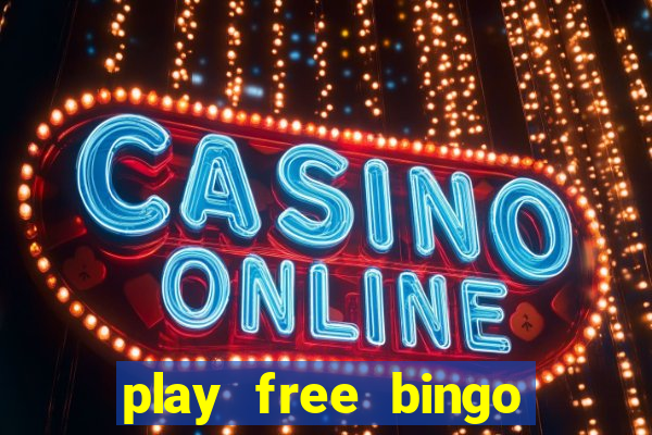 play free bingo win cash