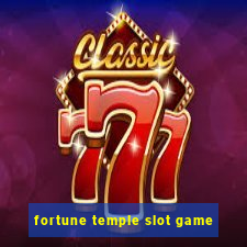 fortune temple slot game