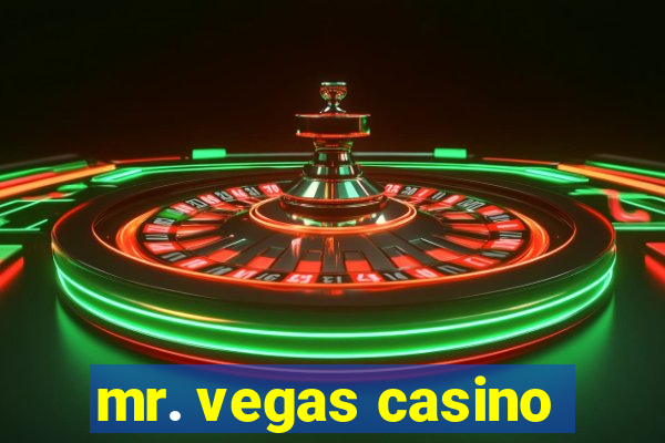 mr. vegas casino