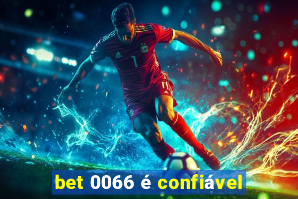 bet 0066 é confiável