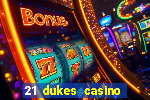 21 dukes casino $80 free spins