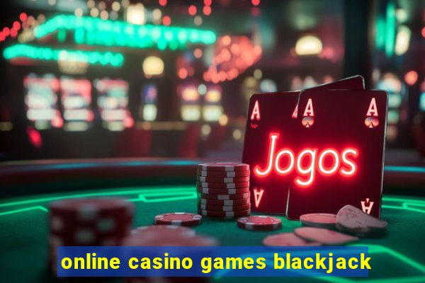 online casino games blackjack