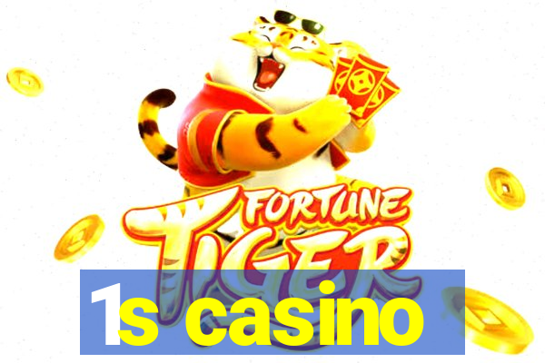 1s casino