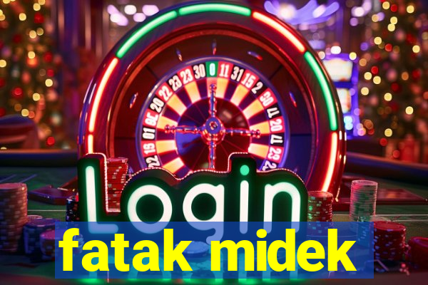 fatak midek