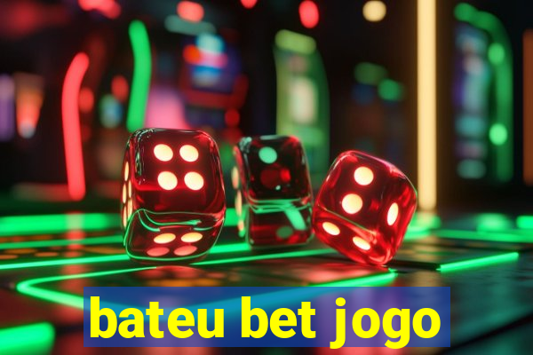 bateu bet jogo