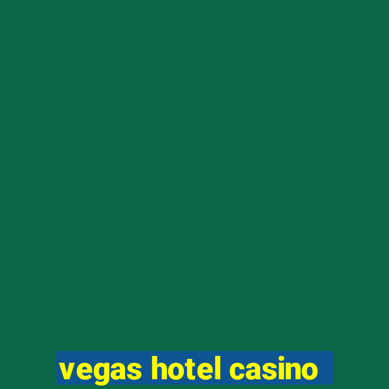 vegas hotel casino