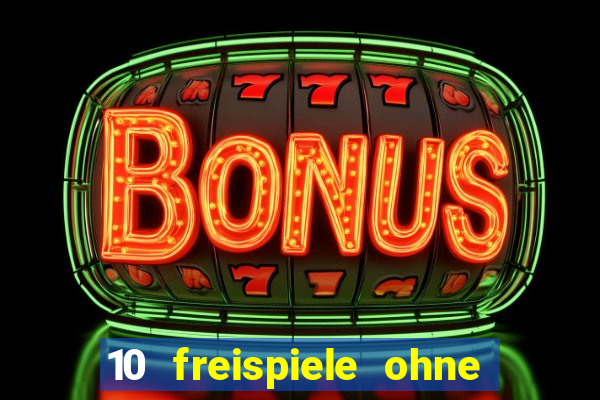 10 freispiele ohne einzahlung casino