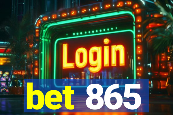 bet 865