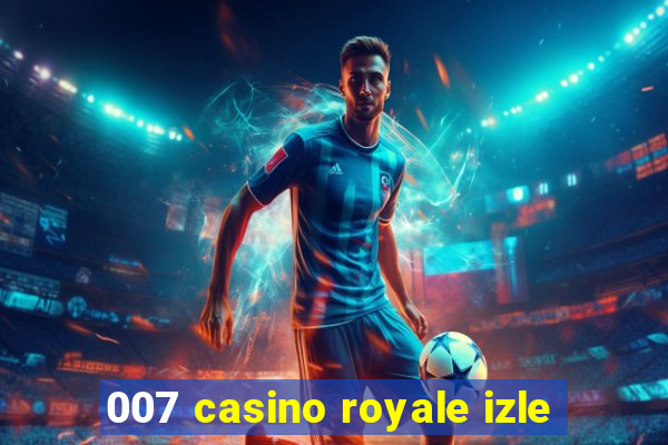 007 casino royale izle