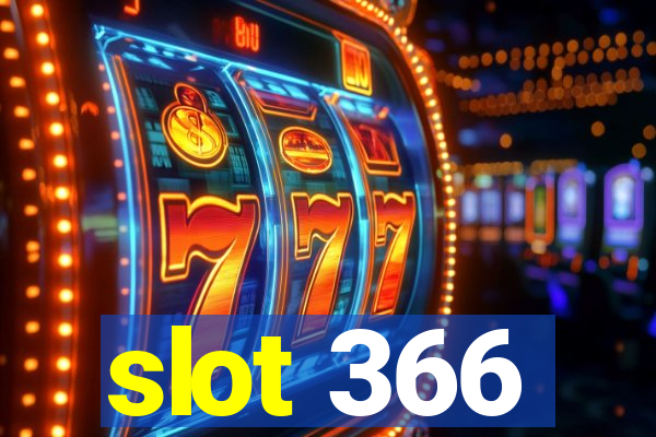 slot 366