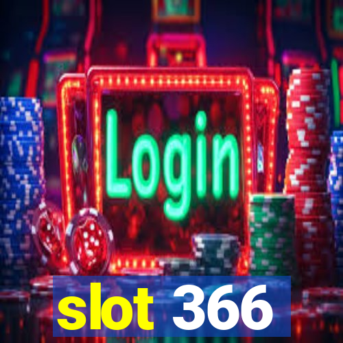 slot 366