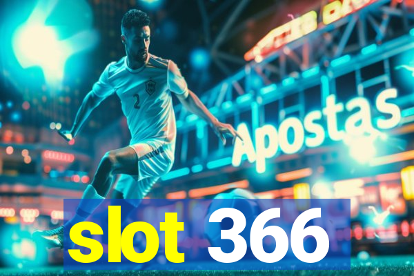 slot 366