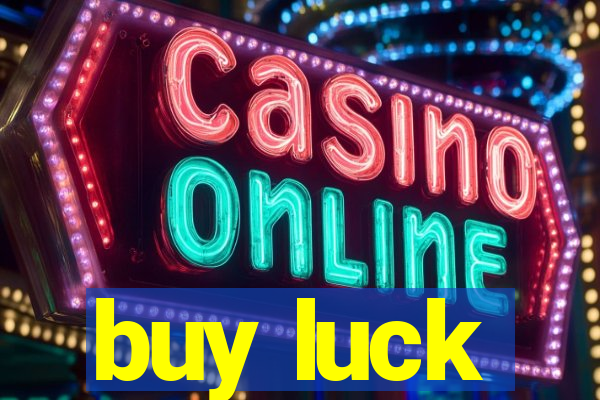 buy luck